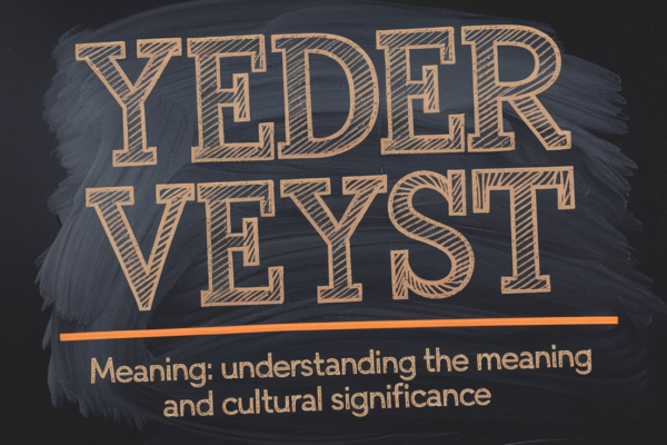 Yeder Veyst Meaning